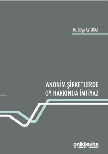 Anonim Şirketlerde Oy Hakkında İmtiyaz