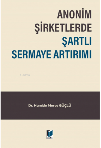 Anonim Şirketlerde Şartlı Sermaye Artırımı