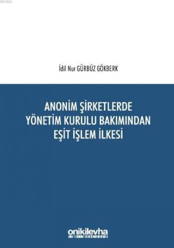 Anonim Şirketlerde Yönetim Kurulu Bakımından Eşit İşlem İlkesi