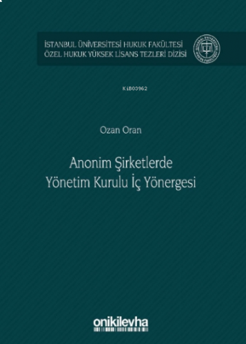 Anonim Şirketlerde Yönetim Kurulu Iç Yönergesi Istanbul Üniversitesi H