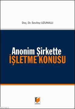 Anonim Şirkette İşletme Konusu