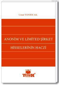 Anonim ve Limitet Şirket Hisselerinin Haczi