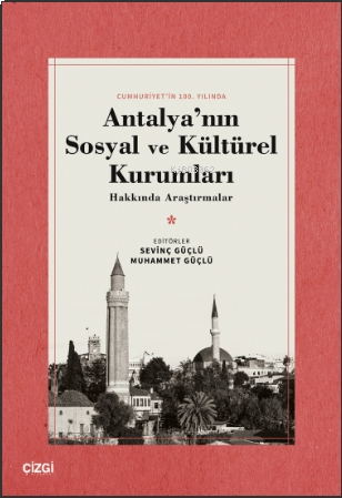 Antalya'nın Sosyal ve Kültürel Kurumları Hakkında Araştırmalar