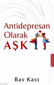 Antidepresan Olarak Aşk