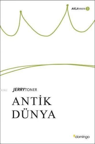 Antik Dünya - Akla Yakın 3