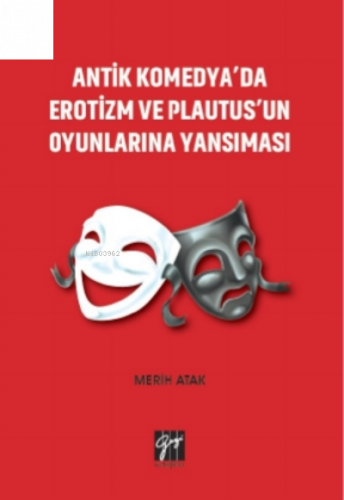 Antik Komedya'da Erotizm Ve Plautus'un Oyunlarına Yansıması