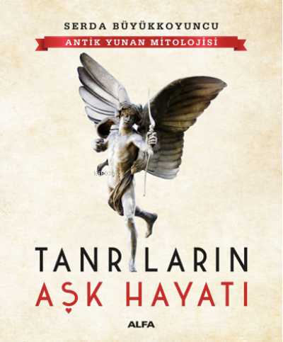 Antik Yunan Mitolojisi Tanrıların Aşk Hayatı