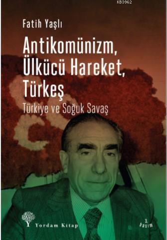 Antikomünizm Ülkücü Hareket Türkeş