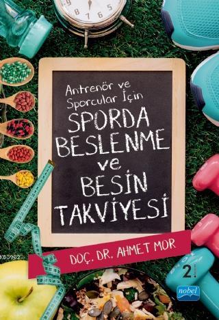 Antrenör ve Sporcular İçin Sporda Beslenme ve Besin Takviyesi