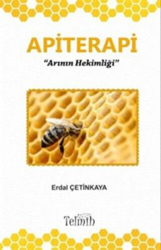 Apiterapi - Arının Hekimliği