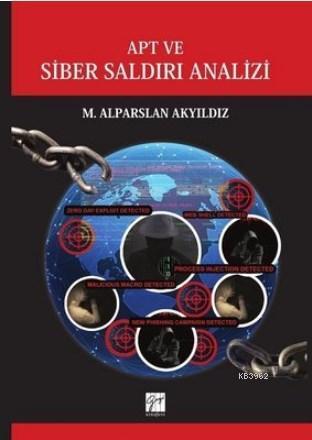 APT ve Siber Saldırı Analizi