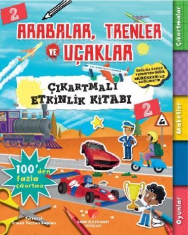 Arabalar, Trenler ve Uçaklar Çıkartmalı Etkinlik Kitabı 2