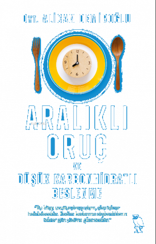 Aralıklı Oruç ve Düşük Karbonhidratlı Beslenme