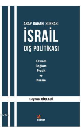 Arap Baharı Sonrası İsrail Dış Politikası