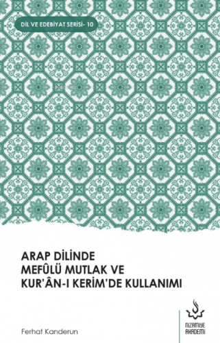 Arap Dilinde Mefülü Mutlak Ve Kur'an-ı Kerim'de Kullanımı