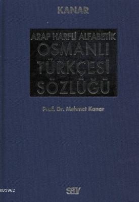 Arap Harfli Alfabetik Osmanlı Türkçesi Sözlüğü Büyük Boy (Ciltli)