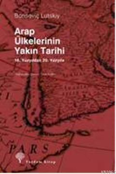 Arap Ülkelerinin Yakın Tarihi