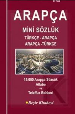 Arapça Mini Sözlük Türkçe-Arapça/Arapça-Türkçe