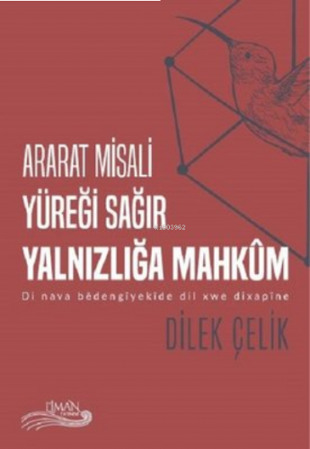 Ararat Misali Yüreği Sağır Yalnızlığa Mahküm