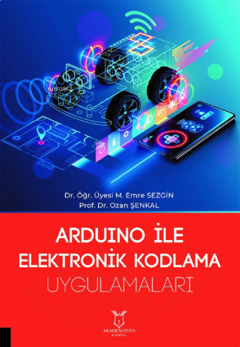 Arduino ile Elektronik Kodlama Uygulamaları