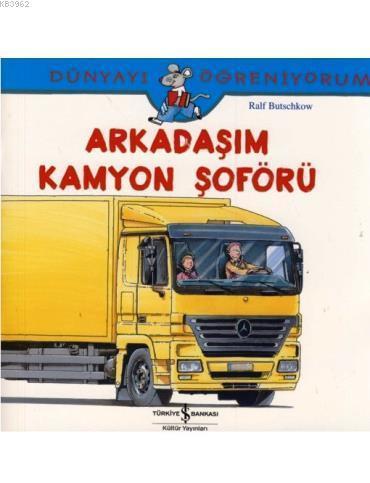 Arkadaşım Kamyon Şoförü