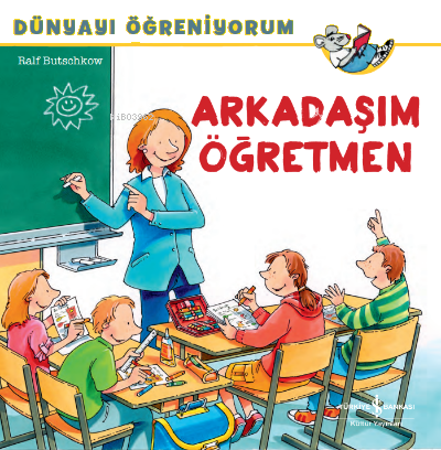 Arkadaşım Öğretmen - Dünyayı Öğreniyorum