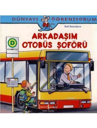 Arkadaşım Otobüs Şoförü