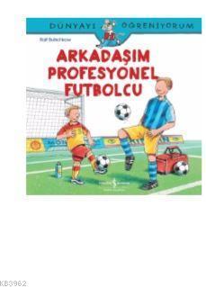 Arkadaşım Profesyonel Futbolcu