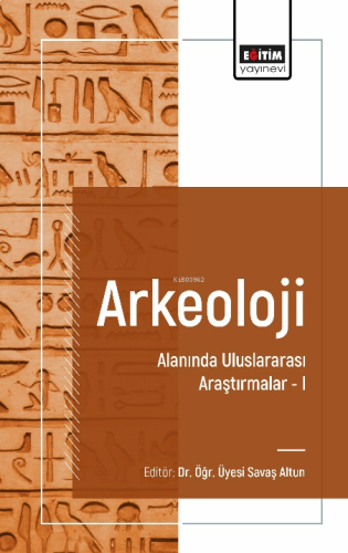 Arkeoloji Alanında Uluslararası Araştırmalar - 1