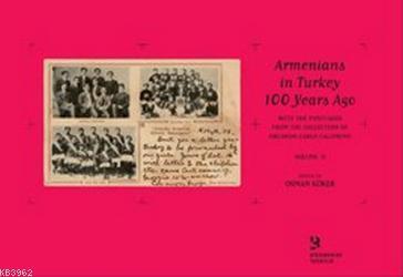 Armenians in Turkey 100 Years Ago With the Postcards from the Collecti