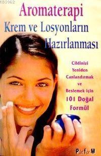 Aromaterapi Krem ve Losyonların Hazırlanması