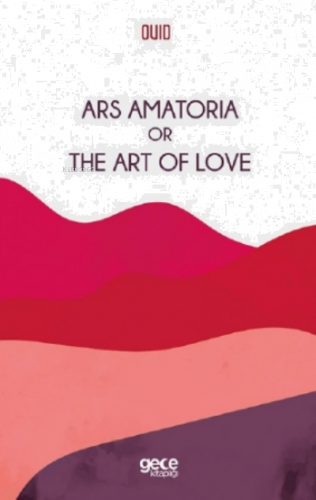 Ars Amatoria Or The Art Of Love