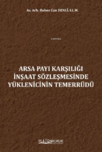 Arsa Payı Karşılığı İnşaat Sözleşmesinde Yüklenicinin Temerrüdü