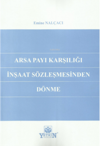 Arsa Payı Karşılığı İnşaat Sözleşmesinden Dönme