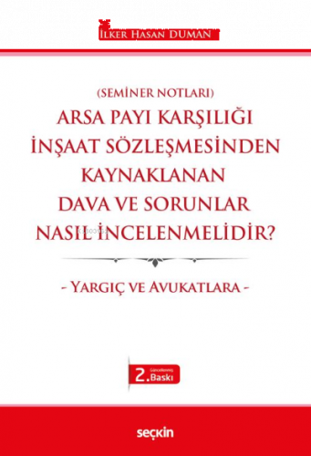 Arsa Payı Karşılığı İnşaat Sözleşmesinden Kaynaklanan Dava ve Sorunlar