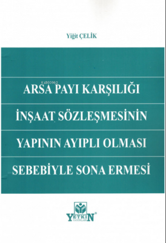 Arsa Payı Karşılığı İnşaat Sözleşmesinin Yapının Ayıplı Olması Sebebiy