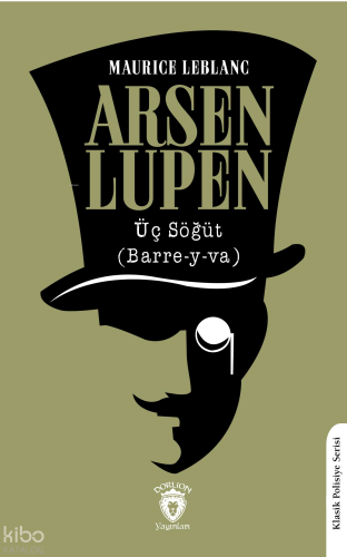 Arsen Lupen - Üç Söğüt (Barre-y-va)