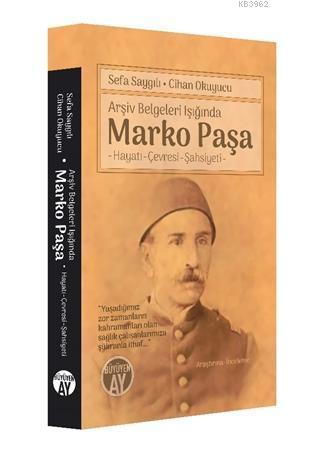 Arşiv Belgeleri Işığında Marko Paşa