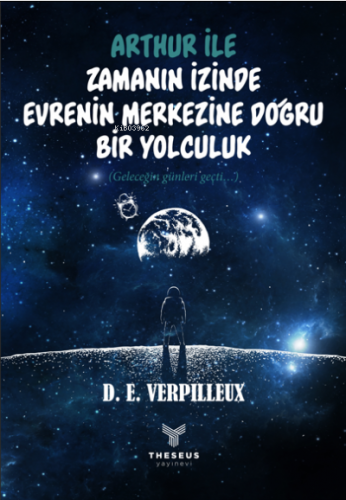 Arthur ile Zamanın İzinde Evrenin Merkezine Doğru Bir Yolculuk