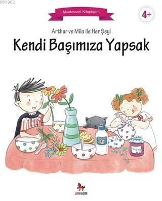 Arthur ve Mila ile Her Şeyi Kendi Başımıza Yapsak