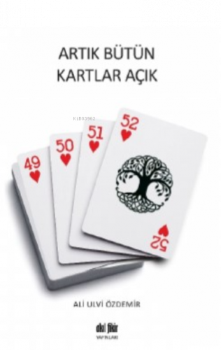 Artık Bütün Kartlar Açık