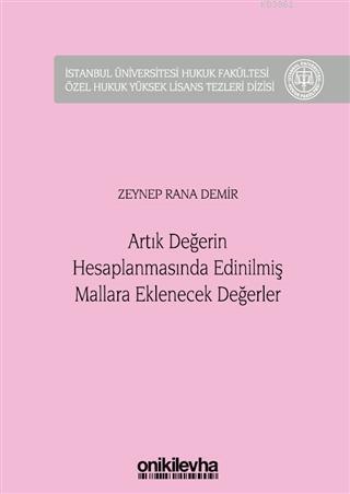 Artık Değerin Hesaplanmasında Edinilmiş Mallara Eklenecek Değerler