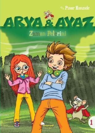 Arya ve Ayaz- Zaman Pelerini