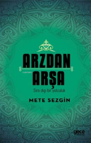 Arzdan Arşa;Sıra Dışı Bir Yolculuk