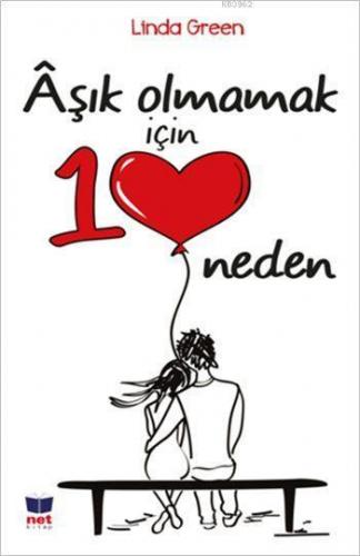 Âşık Olmamak İçin 10 Neden