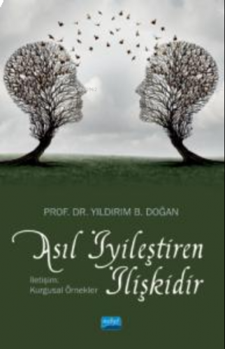 Asıl İyiliştiren İlişkidir ;İletişim: Kurgusal Örnekler