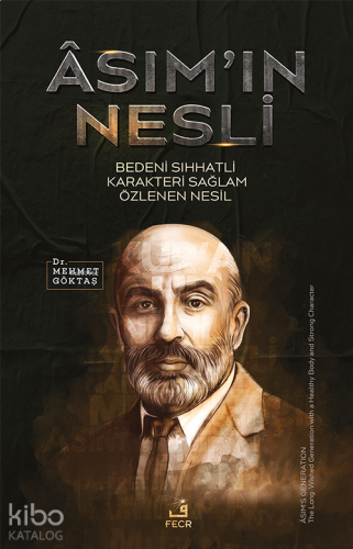 Âsım’ın Nesli - Bedeni Sıhhatli Karakteri Sağlam Özlenen Nesil