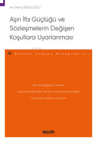 Aşırı İfa Güçlüğü ve Sözleşmelerin Değişen Koşullara Uyarlanması;– Bor