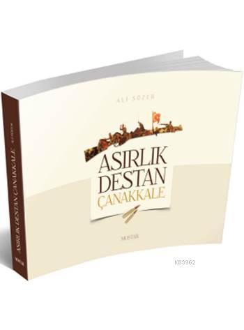 Asırlık Destan Çanakkale