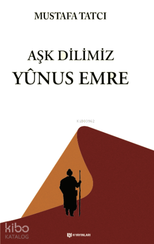 Aşk Dilimiz Yûnus Emre